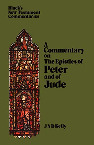 A Commentary on The Epistles of Peter and of Jude (Black's New Testament Commentaries)